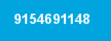 9154691148 9154691148