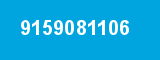 9159081106 9159081106