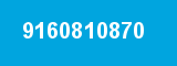 9160810870 9160810870
