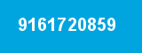 9161720859 9161720859