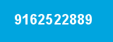 9162522889