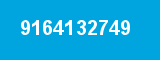 9164132749 9164132749