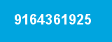9164361925 9164361925