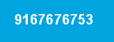 9167676753 9167676753