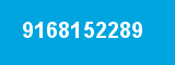 9168152289 9168152289