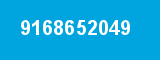 9168652049 9168652049