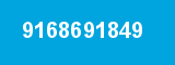 9168691849 9168691849
