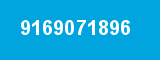 9169071896 9169071896