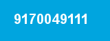 9170049111 9170049111