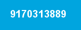 9170313889 9170313889