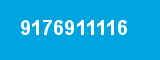 9176911116 9176911116
