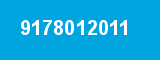 9178012011 9178012011
