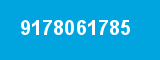 9178061785 9178061785