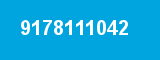 9178111042 9178111042