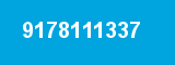 9178111337 9178111337