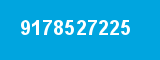 9178527225 9178527225