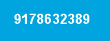9178632389 9178632389