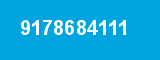 9178684111 9178684111