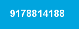 9178814188 9178814188