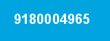 9180004965 9180004965