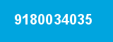 9180034035