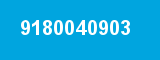 9180040903 9180040903