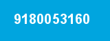 9180053160
