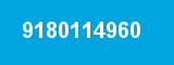 9180114960 9180114960