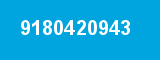 9180420943 9180420943