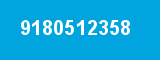 9180512358 9180512358