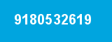 9180532619 9180532619