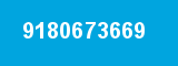 9180673669 9180673669