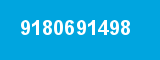 9180691498 9180691498