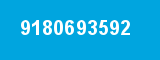 9180693592 9180693592