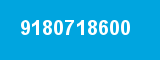 9180718600