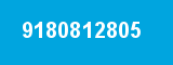 9180812805 9180812805