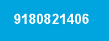 9180821406 9180821406