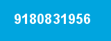 9180831956 9180831956
