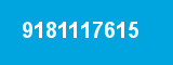 9181117615