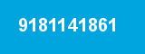 9181141861 9181141861