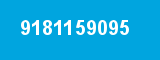9181159095