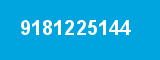 9181225144 9181225144