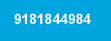 9181844984 9181844984