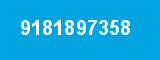 9181897358 9181897358