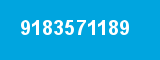 9183571189 9183571189