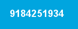 9184251934 9184251934