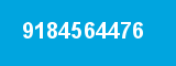 9184564476 9184564476
