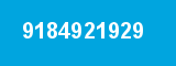 9184921929 9184921929
