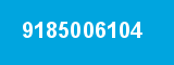9185006104 9185006104