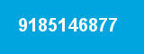 9185146877 9185146877